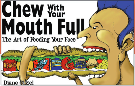Cover of Chew With Your Mouth Full workbook